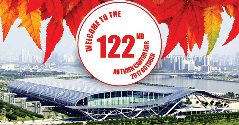 Canton Fair – October 2017 – preview